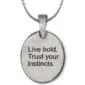 Live bold trust your instincts necklace.