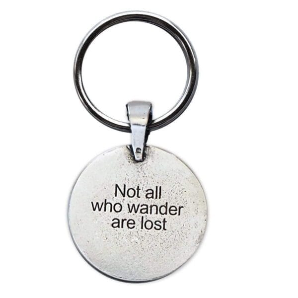 Not all who wander are lost keychain.